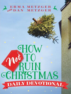 cover image of How Not to Ruin Christmas Daily Devotional
